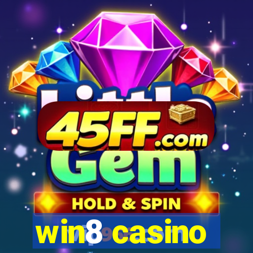win8 casino